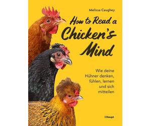 Melissa Caughey How to Read a Chicken's Mind: Wie deine Hühner (Various Formats)