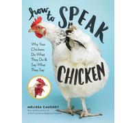 Melissa Caughey How to Speak Chicken (Tascabile)