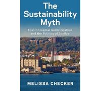 Melissa Checker The Sustainability Myth (Copertina rigida)