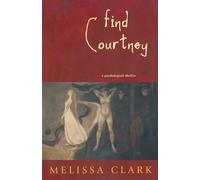 Melissa Clark Find Courtney (Tascabile)