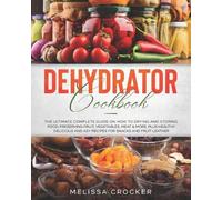 Melissa Crocker Dehydrator Cookbook (Tascabile) Cookbook