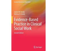 Melissa D. Grady James W. Evidence-Based Practice in Clinical Socia (Tascabile)