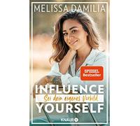Melissa Damilia Influence yourself: Sei dein eigenes Vorbild (Die b (Tascabile)