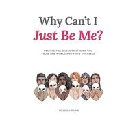 Melissa Dawn Why Can't I Just Be Me? (Copertina rigida)