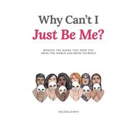 Melissa Dawn Why Can't I Just Be Me? (Tascabile)
