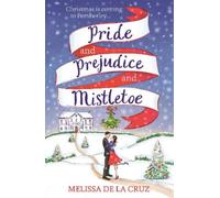 Melissa de la C Pride and Prejudice and Mistletoe: a feel-good rom-c (Tascabile)