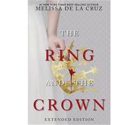 Melissa de la C The Ring and the Crown (Extended Edition): The Ring (Tascabile)