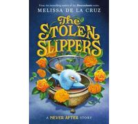 Melissa de la Cruz Never After: The Stolen Slippers (Copertina rigida)