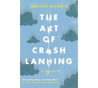 Melissa DeCarlo The Art of Crash Landing (Tascabile)