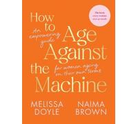 Melissa Doyle Naima Brown How to Age Against the Machine (Tascabile)