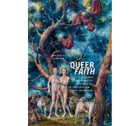 Melissa E. Sanchez Queer Faith (Copertina rigida) Sexual Cultures