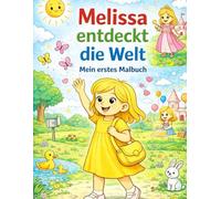 Melissa entdeckt die Welt - Mein erstes Malbuch