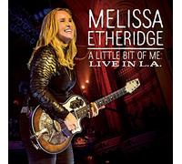 Melissa Etheridge - A Little Bit of Me: Live in L.A.