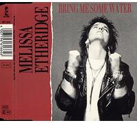Melissa Etheridge - Bring me some water (1988)