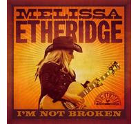 Melissa Etheridge I’m Not Broken (Live From Topeka Correctional Facility) (CD)