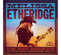 Melissa Etheridge I’m Not Broken (Live From Topeka Correctional Facility) (CD)
