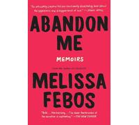Melissa Febos Abandon Me (Tascabile)