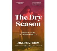 Melissa Febos The Dry Season (Copertina rigida)