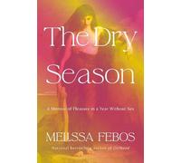Melissa Febos The Dry Season (Copertina rigida)