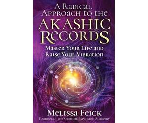 Melissa Feick Feick Meliss A Radical Approach to the Akashic Record (Tascabile)
