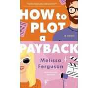 Melissa Ferguson How to Plot a Payback (Tascabile)