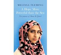 Melissa Fleming A Hope More Powerful than the Sea (Tascabile)