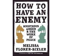 Melissa Florer-Bixler How to Have an Enemy (Tascabile)