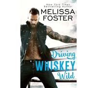 Melissa Foster Driving Whiskey Wild (Tascabile)