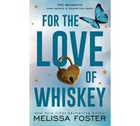 Melissa Foster For the Love of Whiskey (Tascabile)
