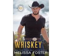 Melissa Foster For the Love of Whiskey (Tascabile)