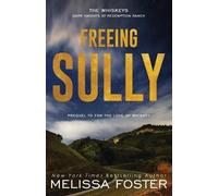 Melissa Foster Freeing Sully (Tascabile) Whiskeys: Dark Knights at Redemption