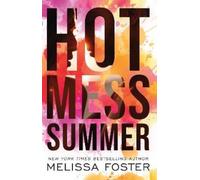 Melissa Foster Hot Mess Summer (Tascabile)