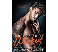 Melissa Foster Irresistibly Wicked (Tascabile) Wickeds: Dark Knights at Bayside