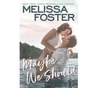 Melissa Foster Maybe We Should (Tascabile) Silver Harbor