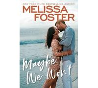 Melissa Foster Maybe We Won't (Tascabile) Silver Harbor