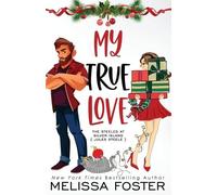 Melissa Foster My True Love (Holiday Edition) (Tascabile)