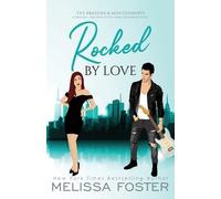 Melissa Foster Rocked by Love (Tascabile) Braden & Montgomerys Special Editions
