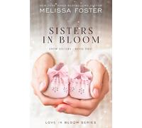 Melissa Foster Sisters in Bloom (Copertina rigida) Love in Bloom: Snow Sisters