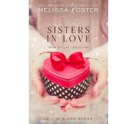 Melissa Foster Sisters in Love (Copertina rigida) Love in Bloom: Snow Sisters