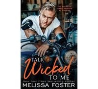 Melissa Foster Talk Wicked to Me (Tascabile) Wickeds: Dark Knights at Bayside