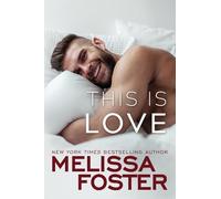 Melissa Foster This Is Love (Tascabile) Harmony Pointe