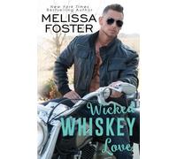 Melissa Foster Wicked Whiskey Love (Tascabile)