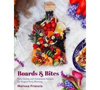 Melissa Francis Boards and Bites (Tascabile)