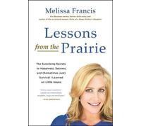 Melissa Francis Lessons from the Prairie (Tascabile)