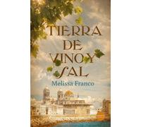 Melissa Franco Tierra de vino y sal (Spanish Edition) (Tascabile)