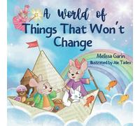 Melissa Garin A World of Things That Won't Change (Tascabile)