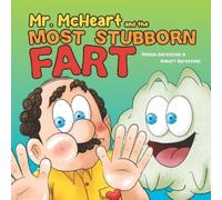 Melissa Garoffolo Mr McHeart and the Stubborn Fart (Tascabile)