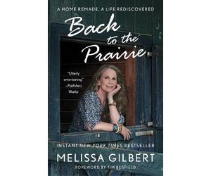 Melissa Gilbert Back to the Prairie (Tascabile)