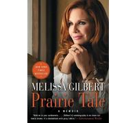 Melissa Gilbert Prairie Tale (Tascabile)