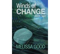 Melissa Good Winds of Change - Book Two (Tascabile)